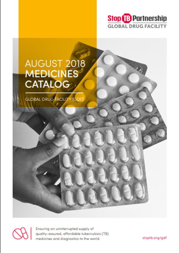 GDF medicine Catalogue Today First Line Drugs (FLDs) and related products, required for the treatment of drug-susceptible TB or for the prevention of active TB (around 20 medicines from multiple