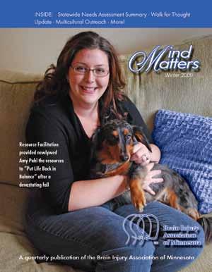 Mind Matters Magazine Packages Direct Advertising/Marketing 1 Each edition of our quarterly magazine, Mind Matters, is mailed to over 16,500 households, professionals and organizations.