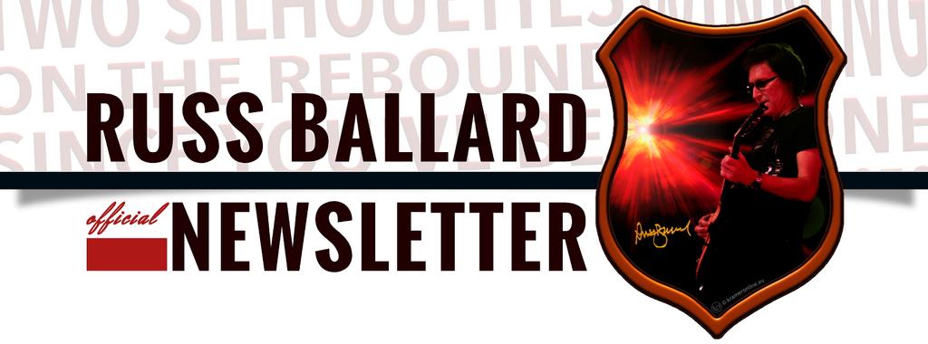 February already! This is the 12th monthly Russ Ballard Newsle:er so we have completed our first year! It has been fantasac to hear from so many of you.