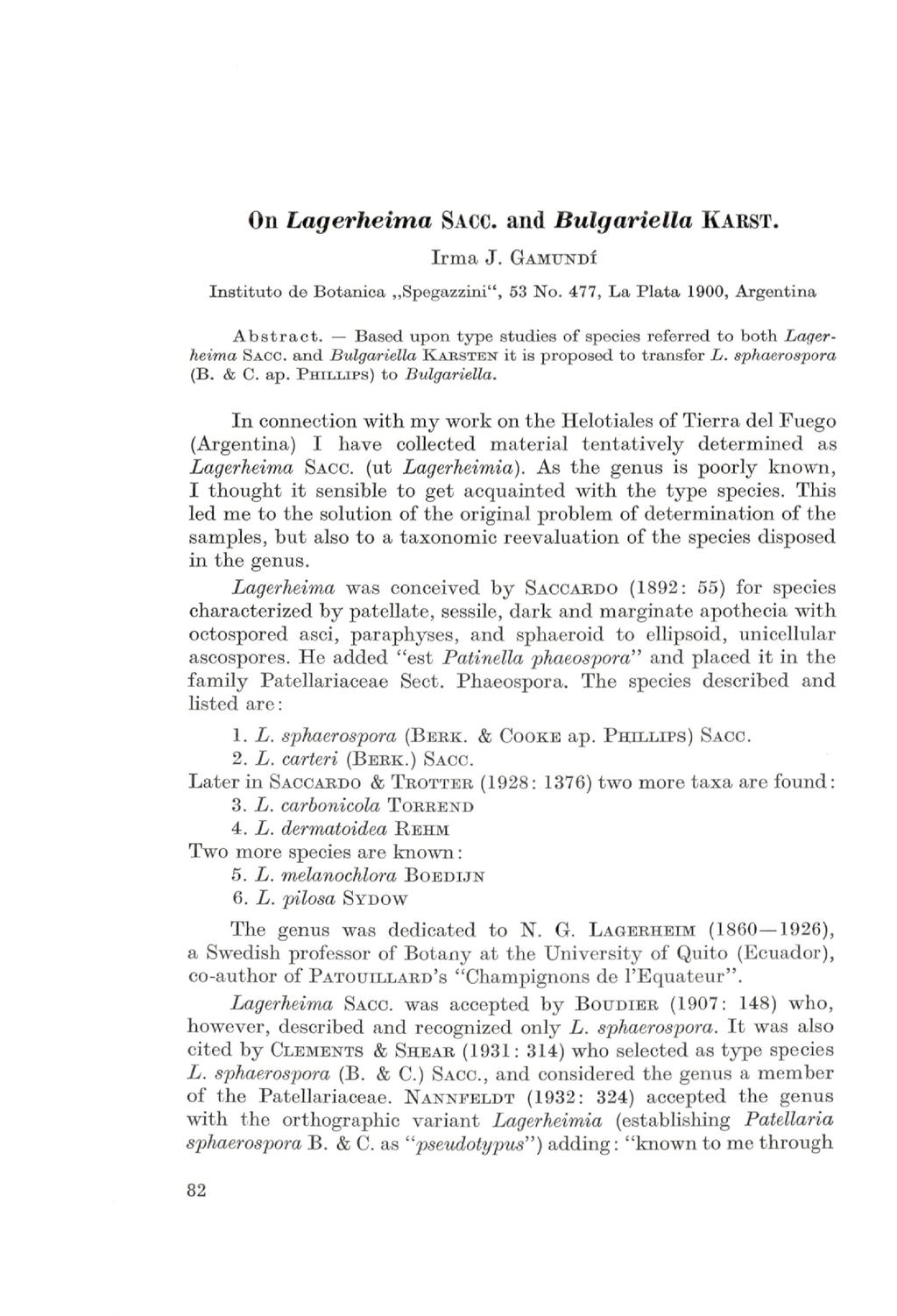 On Lagerheima SACC. and Bulgariella KARST. Irma J. GAMUNDf Institute do Botanica Spegazzini", 53 No. 477, La Plata 1900, Argentina Abstract.