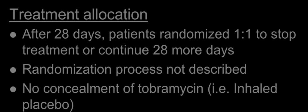 Treatment allocation Methods After 28 days, patients randomized 1:1 to stop treatment or continue