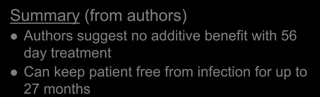 Discussion Summary (from authors) Authors suggest no additive benefit