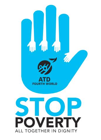 Events in 2017 The Call To Action Campaign With events on three continents, the International Movement ATD Fourth World launched its global Stop Poverty campaign on the 12 February, 2017.
