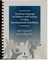 Teaching Language to Children with Autism or Other Developmental Disabilities Most children with autism or other developmental disabilities experience severe language delays or disorders.