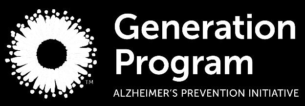 Getting to Know the Generation Program s Approach to Disclosing Information about Your Risk for Alzheimer s disease The Generation Program is made up of two clinical trials: Generation Study 1 and