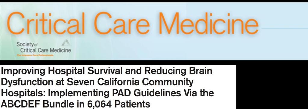 California Study Prospective cohort quality improvement initiative For every 10% increase in: Total bundle compliance 7% increase in hospital survival