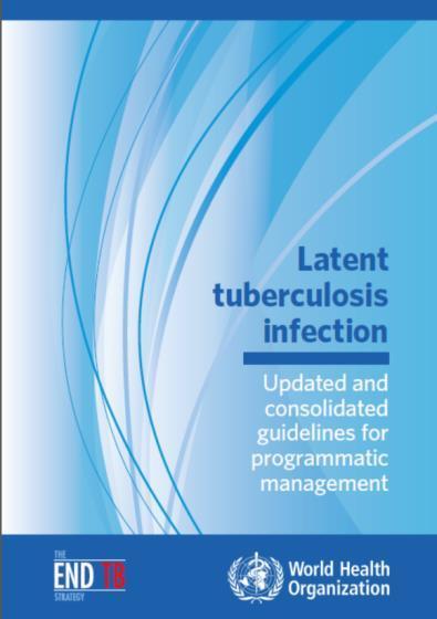 WHO 2018 Consolidated Guidelines for Programmatic Management of LTBI In high-risk HHCs of MDR TB patients,