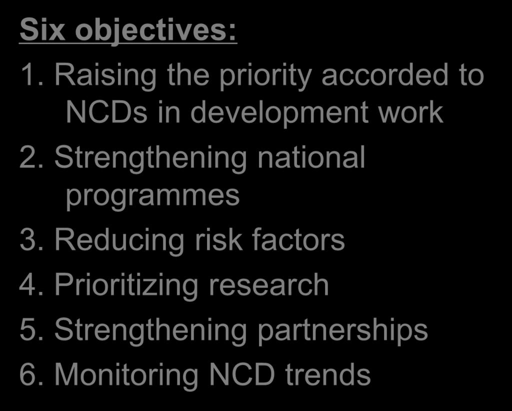 World Health Assembly in 2008: Six objectives: 1.