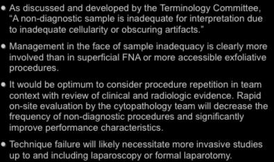 Non-diagnostic As discussed and developed by the Terminology Committee, A non-diagnostic sample is inadequate for interpretation due to inadequate cellularity or obscuring artifacts.
