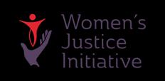 1. Please provide the following information: Interim Report for Dining for Women Organization Name: Women s Justice Initiative (WJI) Project Title: Community Advocates: Training Women Leaders to
