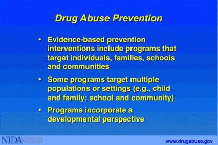 Section III 1: Drug Abuse Prevention Evidence-based prevention programs target individuals, families, schools, communities, or multiple