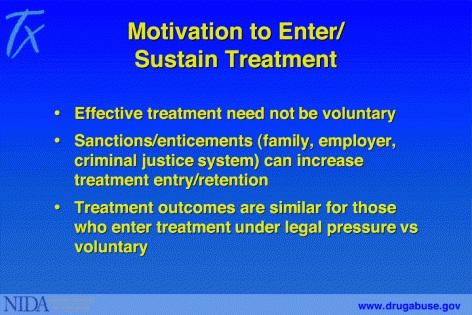 Treatment does not need to be voluntary to be effective. Strong motivation can facilitate the treatment process.