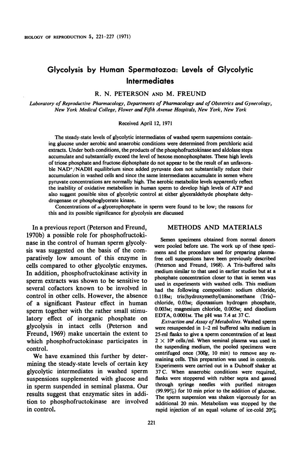 BIOLOGY OF REPRODUCrION 5, 221-227 (1971) Glycolysis by Human Spermatozoa: Levels of Glycolytic Intermediates R. N. PETERSON AND M.