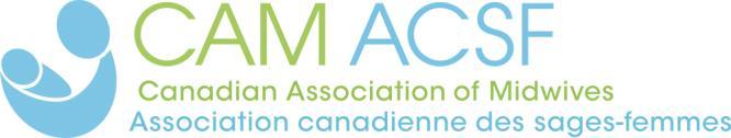 TERMS OF REFERENCE CAM Association Strengthening Consultants Strengthening Midwifery Services (SMS) Project, South Sudan TECHNICAL ACTIVITY: The Canadian Association of Midwives (CAM) wishes to