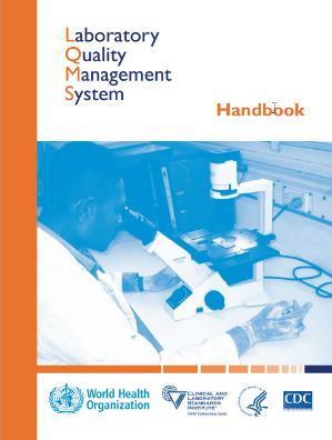 Laboratory quality management system handbook Comprehensive reference on Laboratory quality management Covers topics that are essential for quality