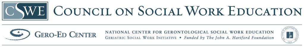 Geriatric Social Work Competency Scale II with Life-long Learning in Relationship to Leadership s: Social Work Practice Behaviors in the Field of Aging The following is a listing of skills recognized