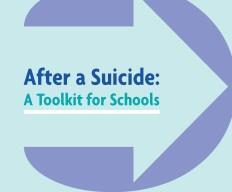 Support Resources After a Suicide: A toolkit for Schools Created in partnership with the Suicide Prevention Resource