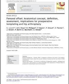 ABSTRACT Femoral offset: Anatomical concept, definition, assessment, implications for preoperative templating and hip arthroplasty Orthop Traumatol Surg Res. 2009 May;95(3):210-9 Lecerf G. et al.