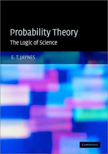 The Probability Theory of Jaynes A unified mathematics of information and logic (knowledge and reason) Information is