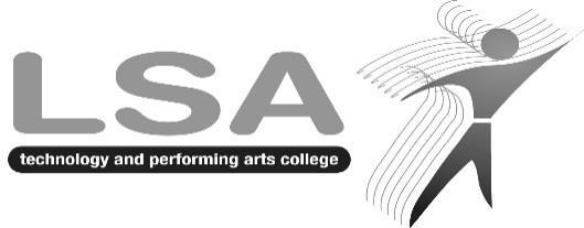 DRUGS, SOLVENTS & ALCOHOL USE & MISUSE POLICY LSA Technology and Performing Arts College is committed to safeguarding and promoting the welfare of young people and all staff and volunteers.