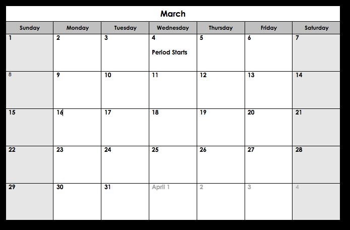 Exercises: 2. Let s see how good you are at predicting when your next period will happen. On this calendar, you can see that your period started on March 4th. þ 1.