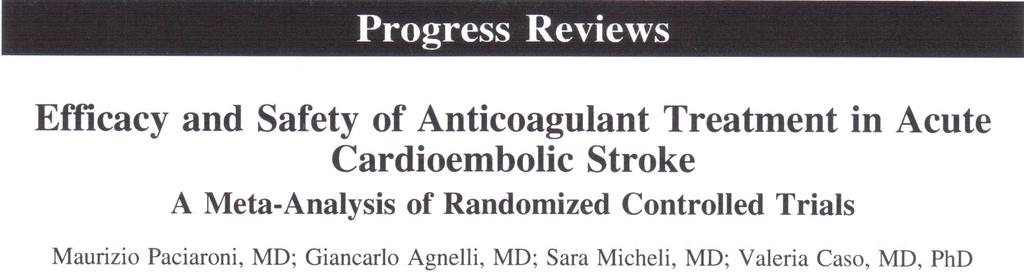 Our findings indicate that in patients with acute CE stroke, early (<48 h) anticoagulation (UFH, LMWH,
