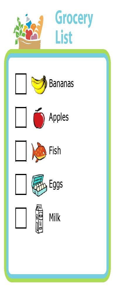Using all our skills - Shopping List Activity Make a shopping list for yourself, your helper and two or three other people (maybe a mix of home and school people). The shopping list can be real, i.e. you are really going to go out and get the items.
