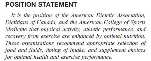 Position of the American Dietetic Association, Dietitians of Canada, American College of Sports Medicine.