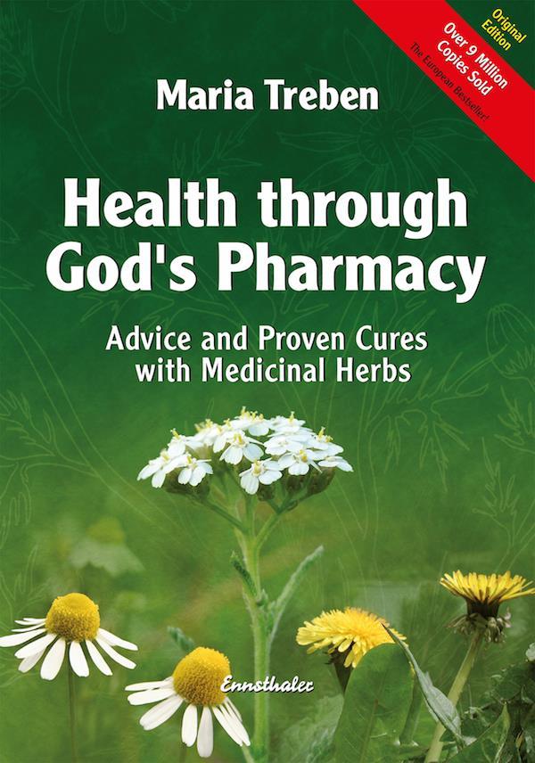 Health through God s Pharmacy Advice and experiences with medicinal Herbs Gesundheit aus der Apotheke Gottes 188 pp, 4 full colour plates, 33 illustrations, size 235 x 160 mm ISBN: 978-3-85068-773-7