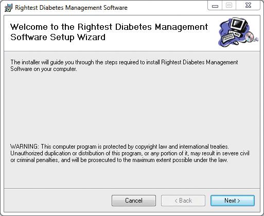 Installation Installation To install the Rightest Diabetes Management Software, please complete the following steps. 1. Turn on your PC. 2.