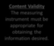 Criteria of Good Measurement: Validity and Reliability of Measurement Validity refers to the truthfulness of findings.