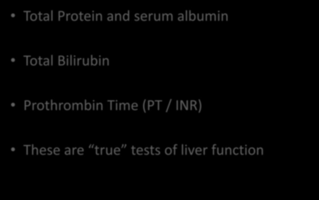 Liver Synthetic Function Total Protein and serum albumin Total
