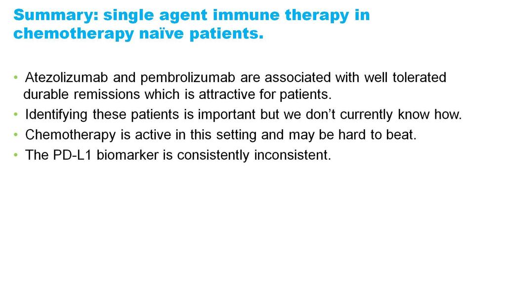 Summary: single agent immune therapy in chemotherapy naïve patients.