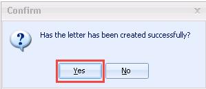 After printing the document you are prompted to confirm all the letters have printed successfully.