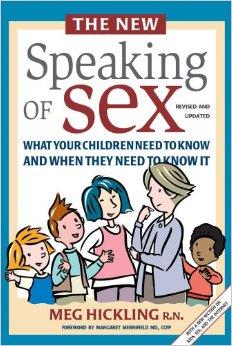 This is a great book for parents: The New Speaking of Sex: What Your Children Need to Know and