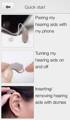 Information and inspiration Finder: search for misplaced hearing aids Battery status Connection status App settings 1 2 3 4 5 My hearing aid This section will