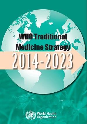 WHO Traditional Medicine Strategy 2014-2023: Goals Harnessing the potential contribution of T&CM to health, wellness, people-centred health care and universal health coverage.