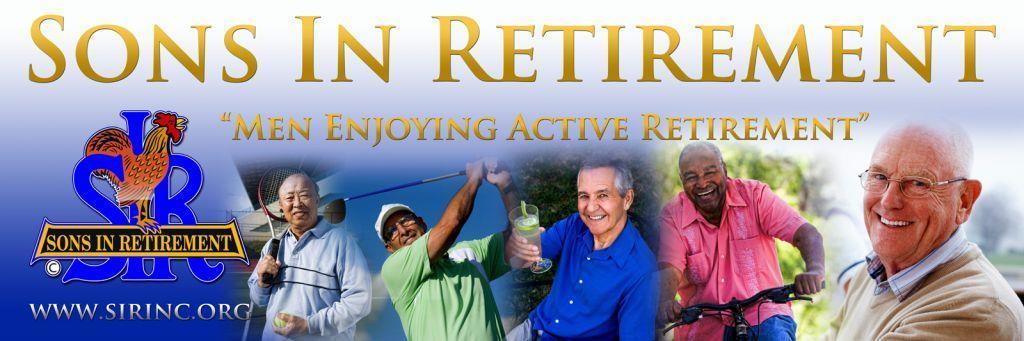 SONS IN RETIREMENT - PROMOTING THE INDEPENDENCE AND DIGNITY 0F RETIREMENT January 2019 Newsletter MEETING DATES REMAINING - 2019 Feb 5 th, March 5 th, April 2 nd, May 7 th, Jun 4 th, July 2 nd, Aug 6