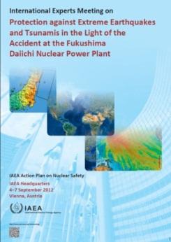 IEM 3 - Protection against Extreme Earthquakes and Tsunamis in the Light of the Accident at the Fukushima Daiichi NPP (4 7 September 2012) Focus: Seismic, tsunami hazard assessment & Special flooding