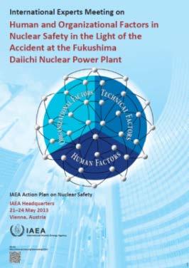 IEM 5 - Human and Organizational Factors in Nuclear Safety in the light of the Accident at the Fukushima Daiichi NPP (21 24 May 2013) Focus: Ways to improve nuclear safety culture across a range of