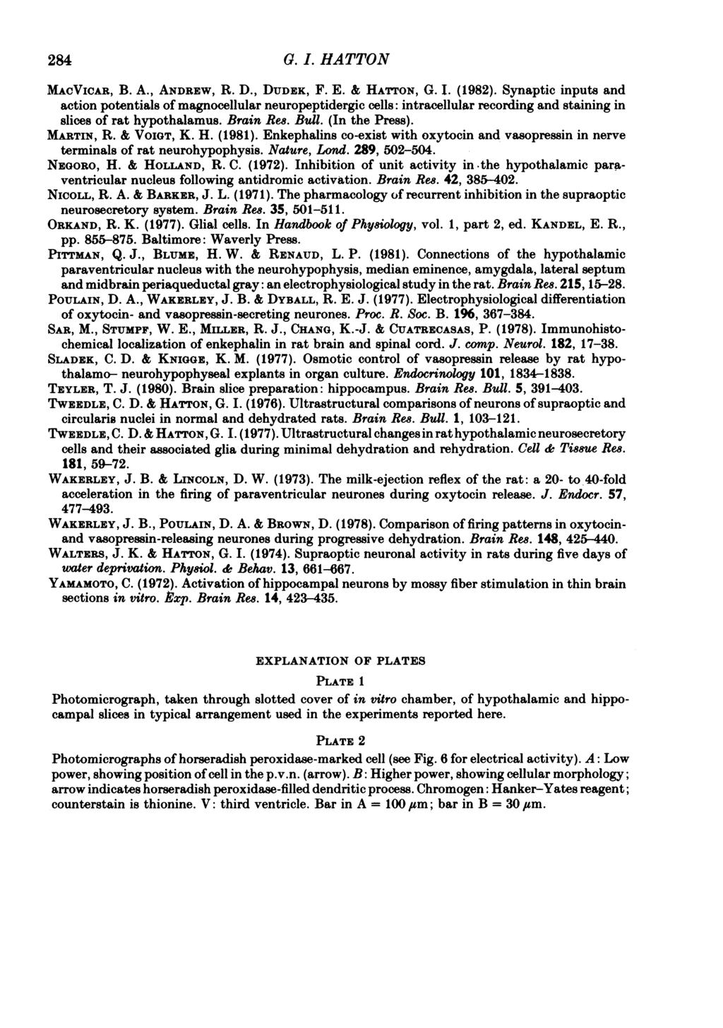 284 0. I. HATTON MACVICAR, B. A., ANDREW, R. D., DUDEK, F. E. & HATTON, G. I. (1982).