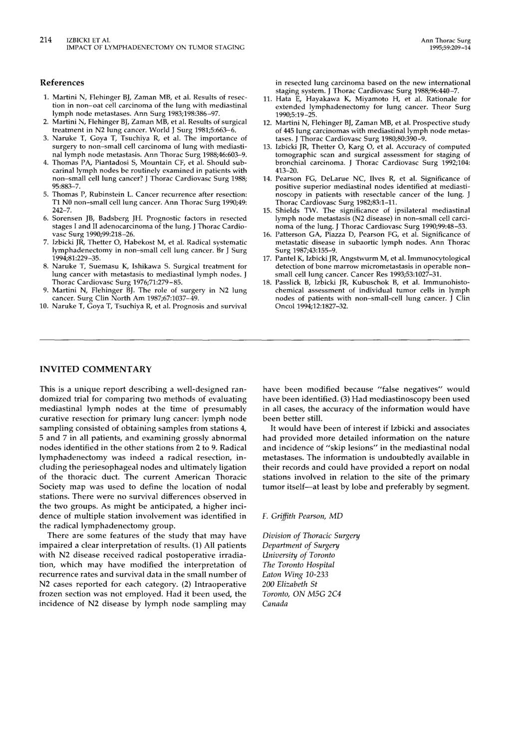 214 IZBICKI ET AL Ann Thorac Surg IMPACT OF LYMPHADENECTOMY ON TUMOR STAGING 1995;59:209-14 References 1. Martini N, Flehinger BJ, Zaman MB, et al.
