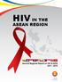 HIV IN THE ASEAN REGION. Second Regional Report on HIV & AIDS one vision one identity one community