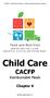 CACFP - Child Care Centers New Contracting Entity Training. Child Care CACFP. Reimbursable Meals. Chapter 6. Reimbursable Meals 6-1