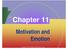 Chapter 11 Motivation and Emotion