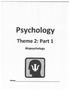 Psychology. Theme 2: Part 1. Biopsychology. Name: