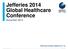 Jefferies 2014 Global Healthcare Conference November Because people depend on us