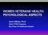WOMEN VETERANS HEALTH: PSYCHOLOGICAL ASPECTS