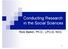 Conducting Research in the Social Sciences. Rick Balkin, Ph.D., LPC-S, NCC