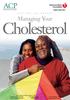 Cholesterol. Managing Your. Heal n Cure For appointments call This report courtesy of Primary Care Physician Board Certified Internist